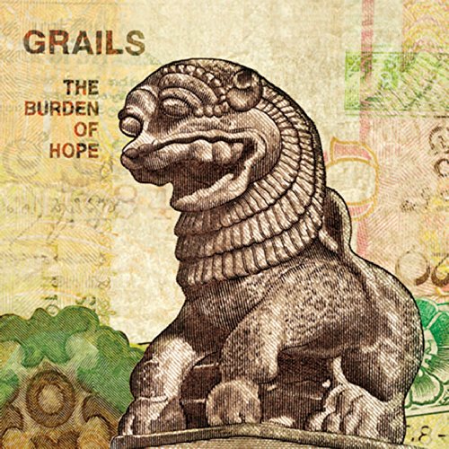GRAILS - BURDEN OF HOPE