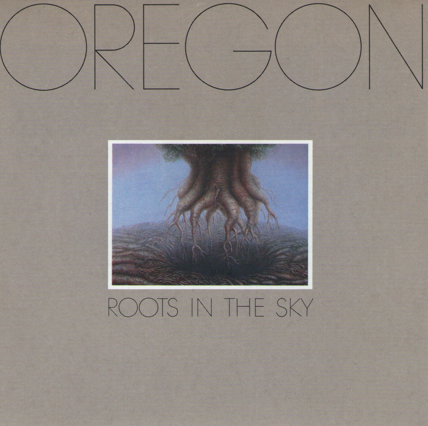 OREGON - ROOTS IN THE SKY