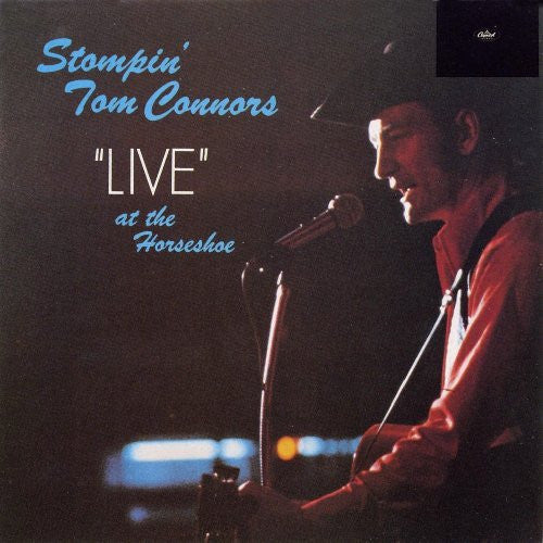 CONNORS, STOMPIN' TOM - LIVE AT THE HORSESHOE (W/NEW PACKAGING)