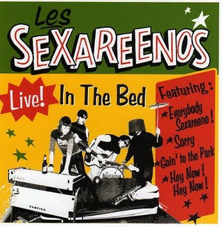 LES SEXAREENOS - LIVE! IN THE BED