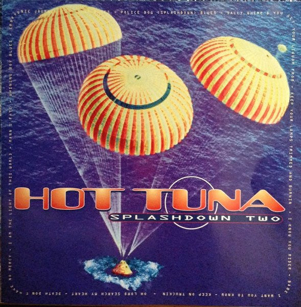 HOT TUNA - SPLASHDOWN TWO