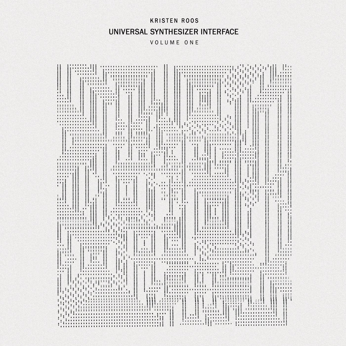 ROOS, KRISTEN - UNIVERSAL SYNTHESIZER INTERFACE VOL I