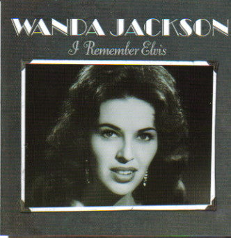 JACKSON, WANDA - I REMEMBER ELVIS