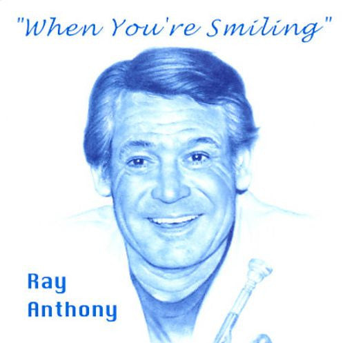 ANTHONY, RAY - WHEN YOU'RE SMILING