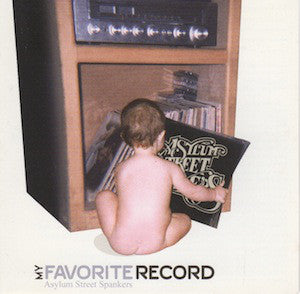 ASYLUM STREET SPANKERS - MY FAVORITE RECORD