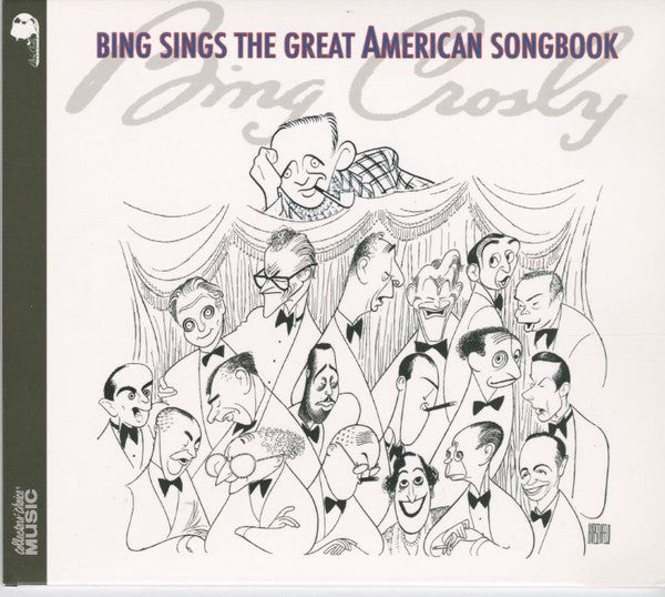 CROSBY, BING - BING SINGS THE GREAT AMERICAN SONGBOOK