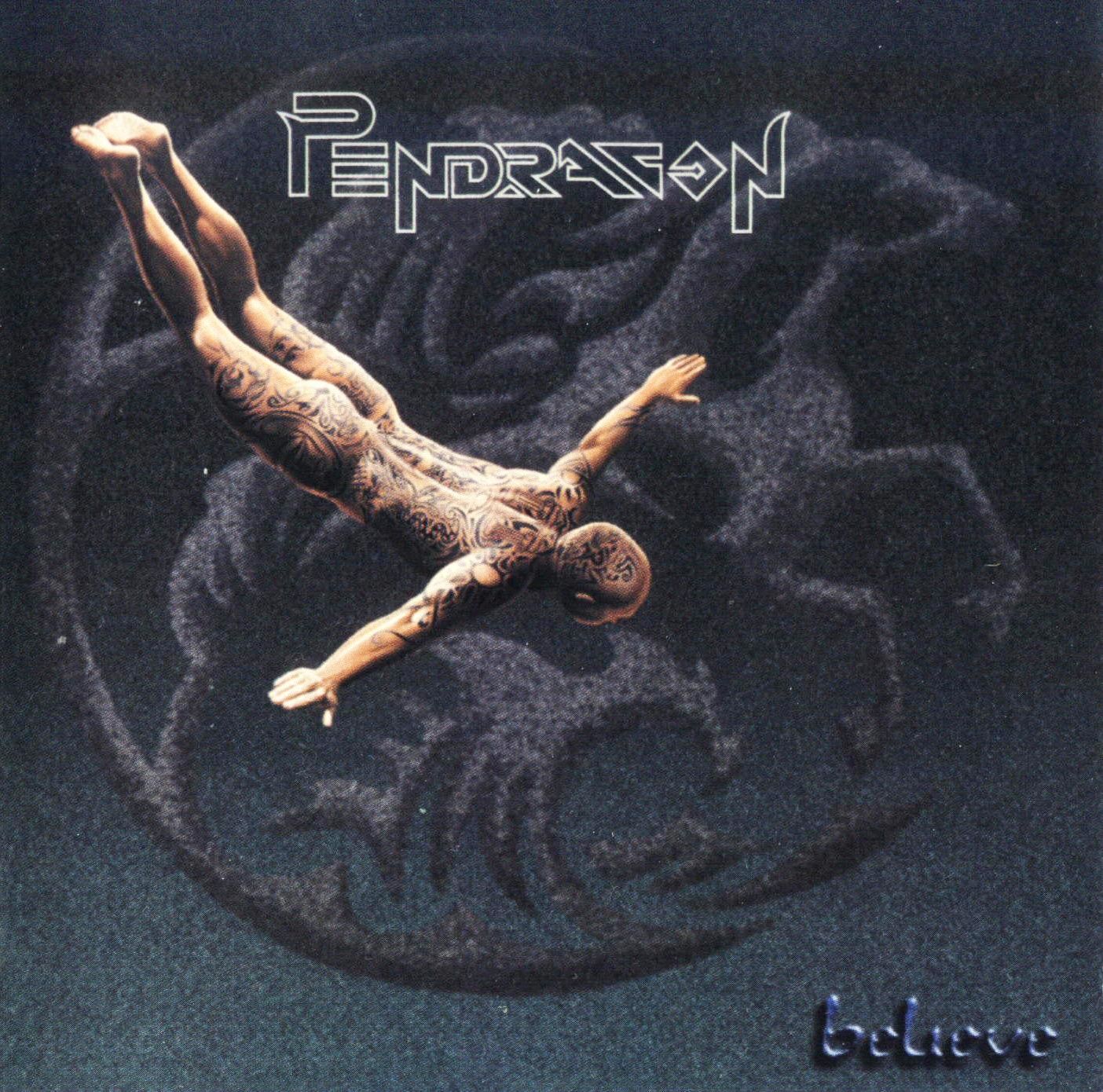 PENDRAGON - BELIEVE