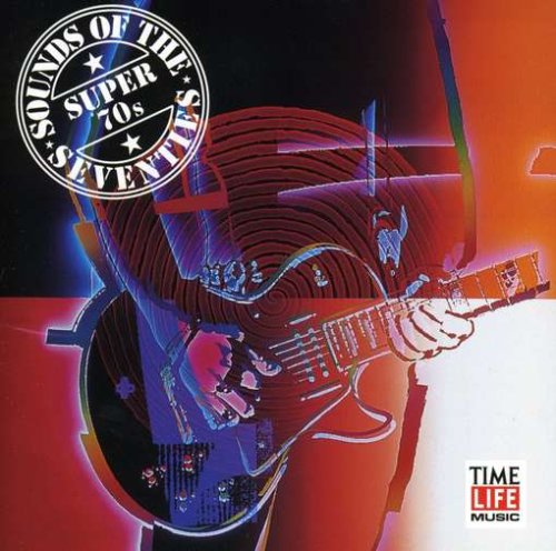 VARIOUS - TIME LIFE: SOUNDS OF THE SEVENTIES: SUPE