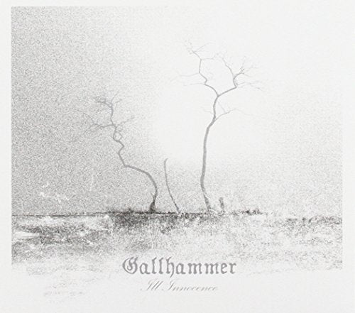 GALLHAMMER - ILL INNOCENCE