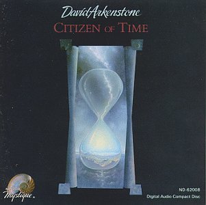 ARKENSTONE, DAVID - CITIZEN OF TIME