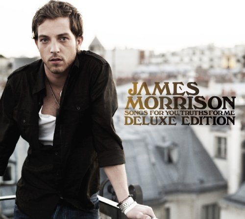 MORRISON, JAMES - SONGS FOR YOU, TRUTHS FOR ME