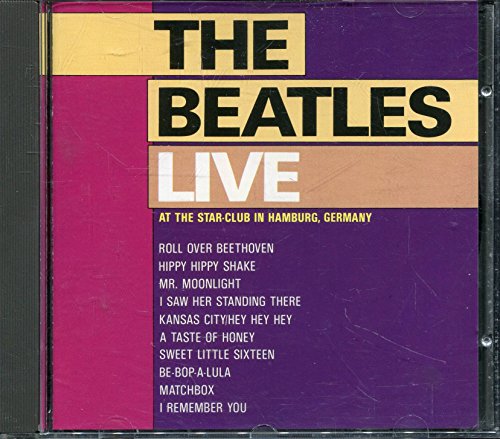 BEATLES - LIVE AT THE STAR-CLUB IN HAMBURG, GERMANY
