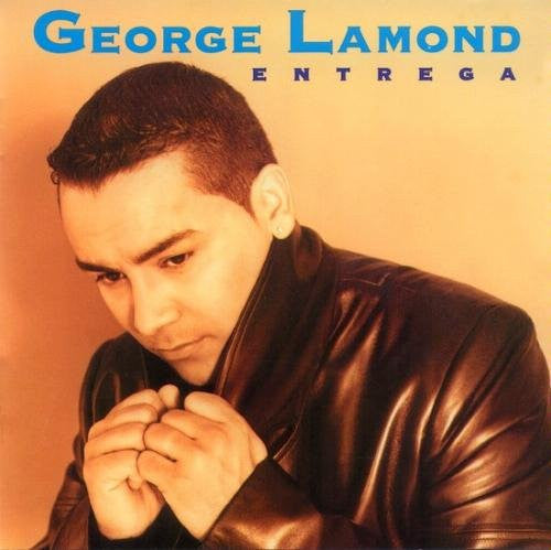 LAMOND, GEORGE - ENTREGA (LATIN)