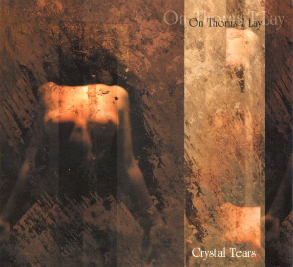 ON THORNS I LAY - CRYSTAL TEARS (IMPORT)