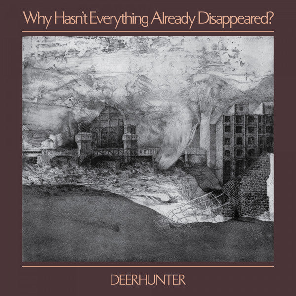 DEERHUNTER - WHY HASN'T EVERYTHING ALREADY HAPPENED?