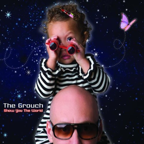 GROUCH - SHOW YOU THE WORLD