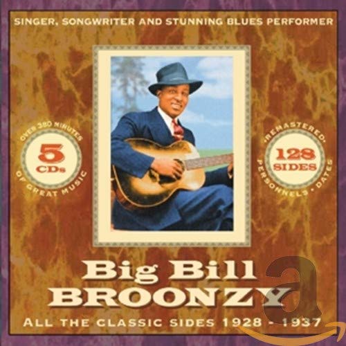 BROONZY, BIG BILL - ALL THE CLASSIC SIDES (REMASTERED)
