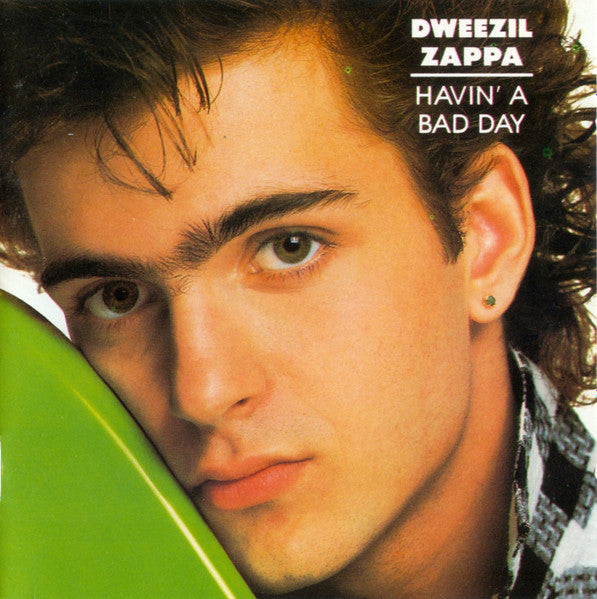 ZAPPA, DWEEZIL - HAVIN' A BAD DAY