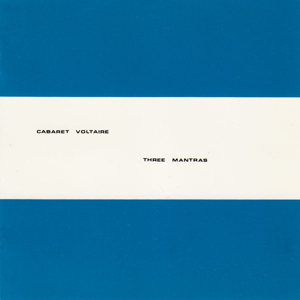 CABARET VOLTAIRE - THREE MANTRAS