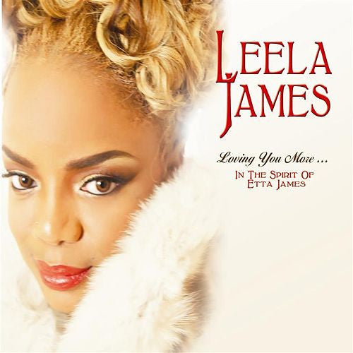 JAMES, LEELA - LOVING YOU MORE IN THE SPIRIT