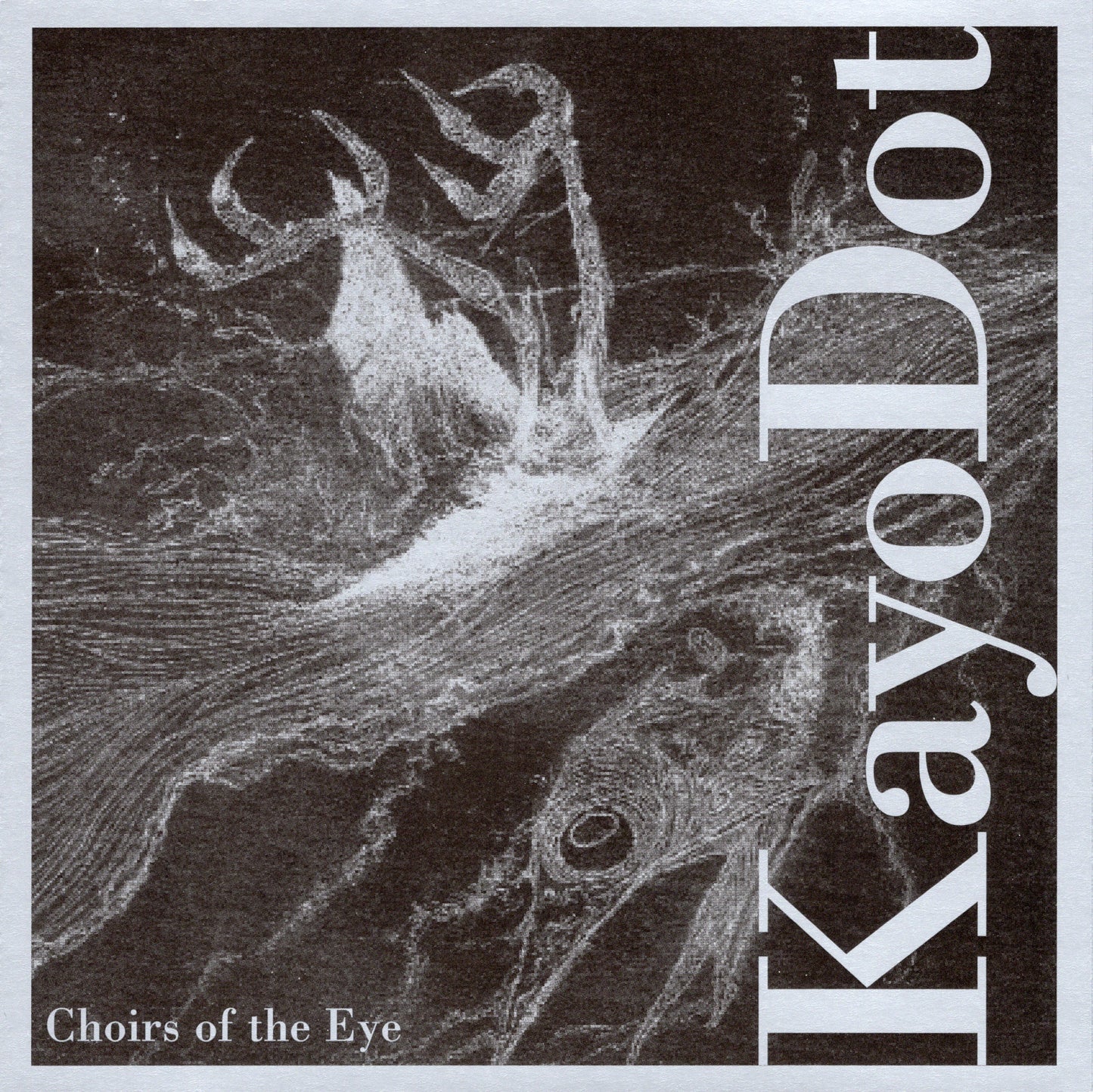 KAYO DOT - CHOIRS OF THE EYE