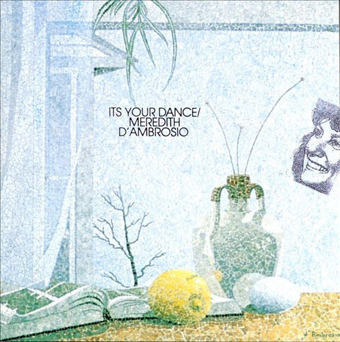 D'AMBROSIO, MEREDITH - IT'S YOUR DANCE