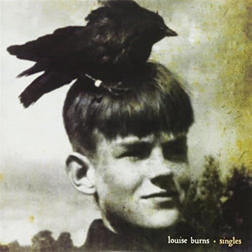 LOUISE BURNS - SINGLES (VINYL)