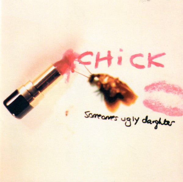 CHICK - SOMEONES UGLY DAUGHTER