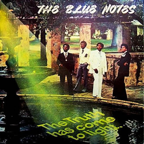 BLUE NOTES - TRUTH HAS COME TO LIGHT