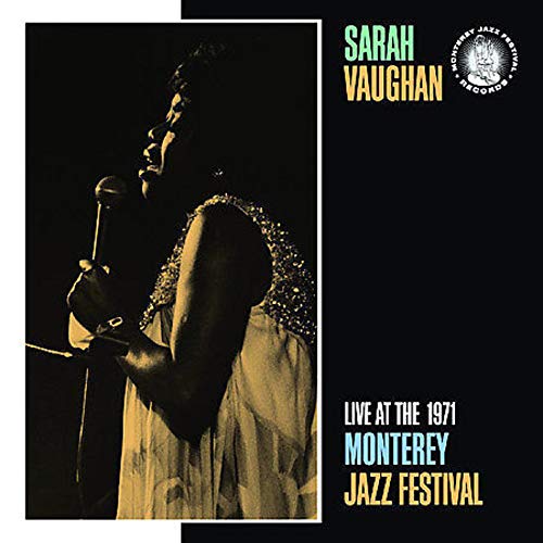VAUGHAN, SARAH - LIVE AT THE MONTEREY JAZZ FESTIVAL 1971