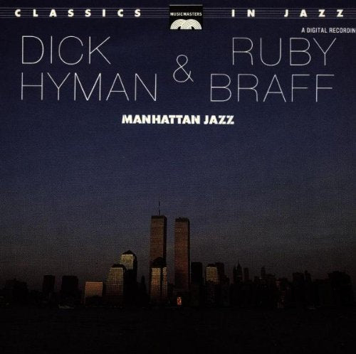 HYMAN, DICK - MANHATTAN JAZZ - W/RUBY BRAFF
