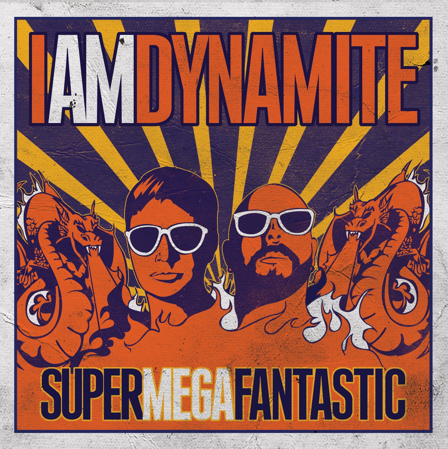 IAMDYNAMITE - SUPERMEGAFANTASTIC