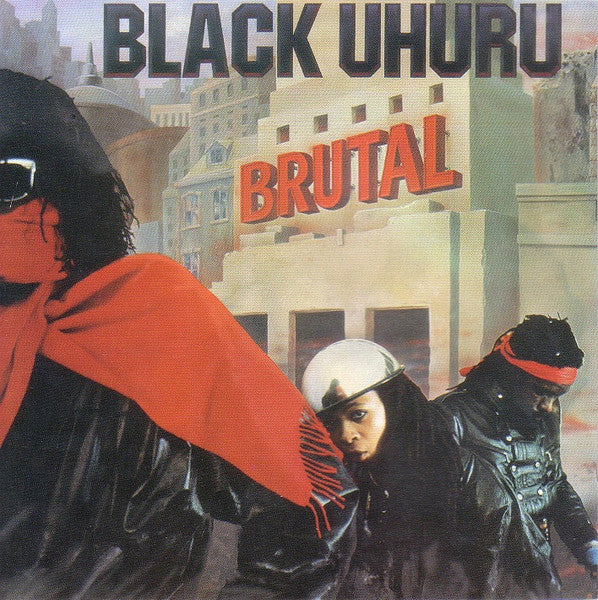 BLACK UHURU - BRUTAL