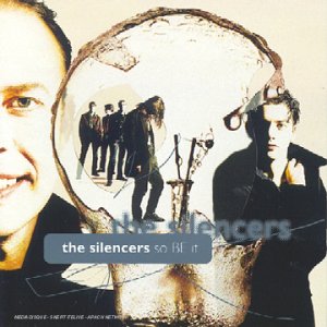 SILENCERS - SO BE IT