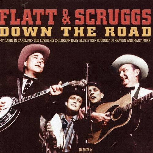 FLATT & SCRUGGS - DOWN THE ROAD