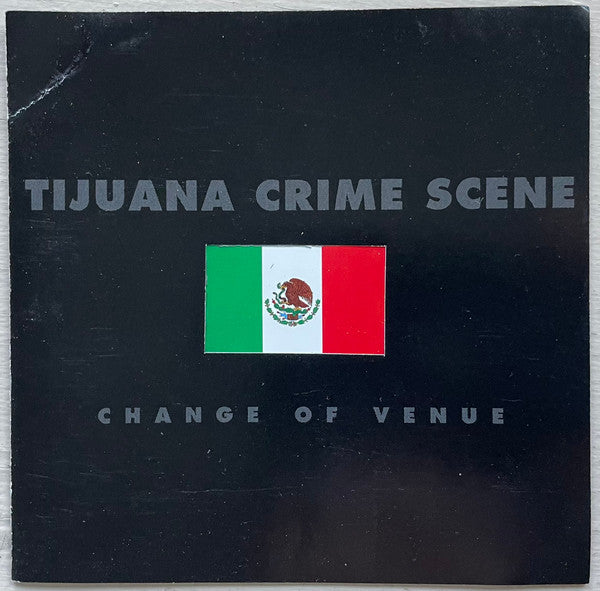 TIJUANA CRIME SCENE - CHANGE OF VENUE
