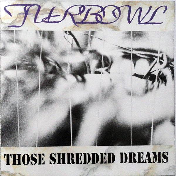FURBOWL - THOSE SHREDDED DREAMS