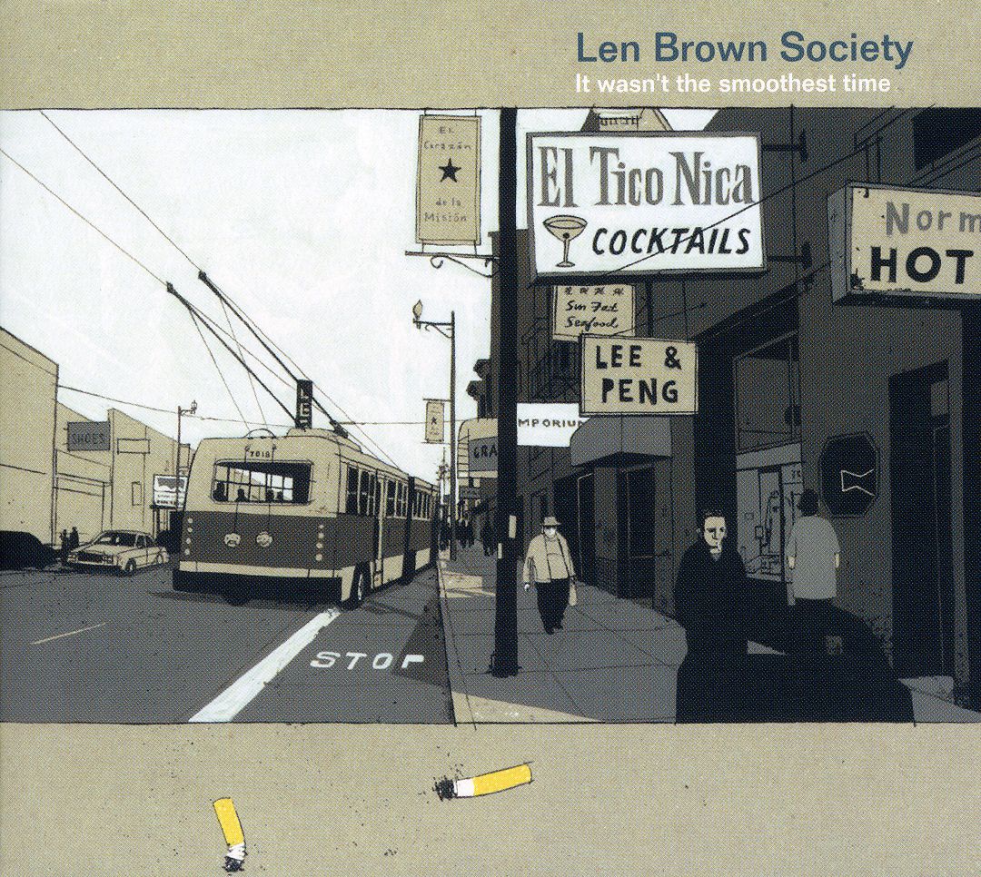 LEN BROWN SOCIETY - IT WASN'T THE SMOOTHEST TIME