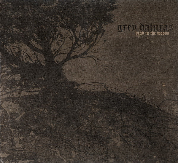 GREY DATURAS - DEAD IN THE WOODS