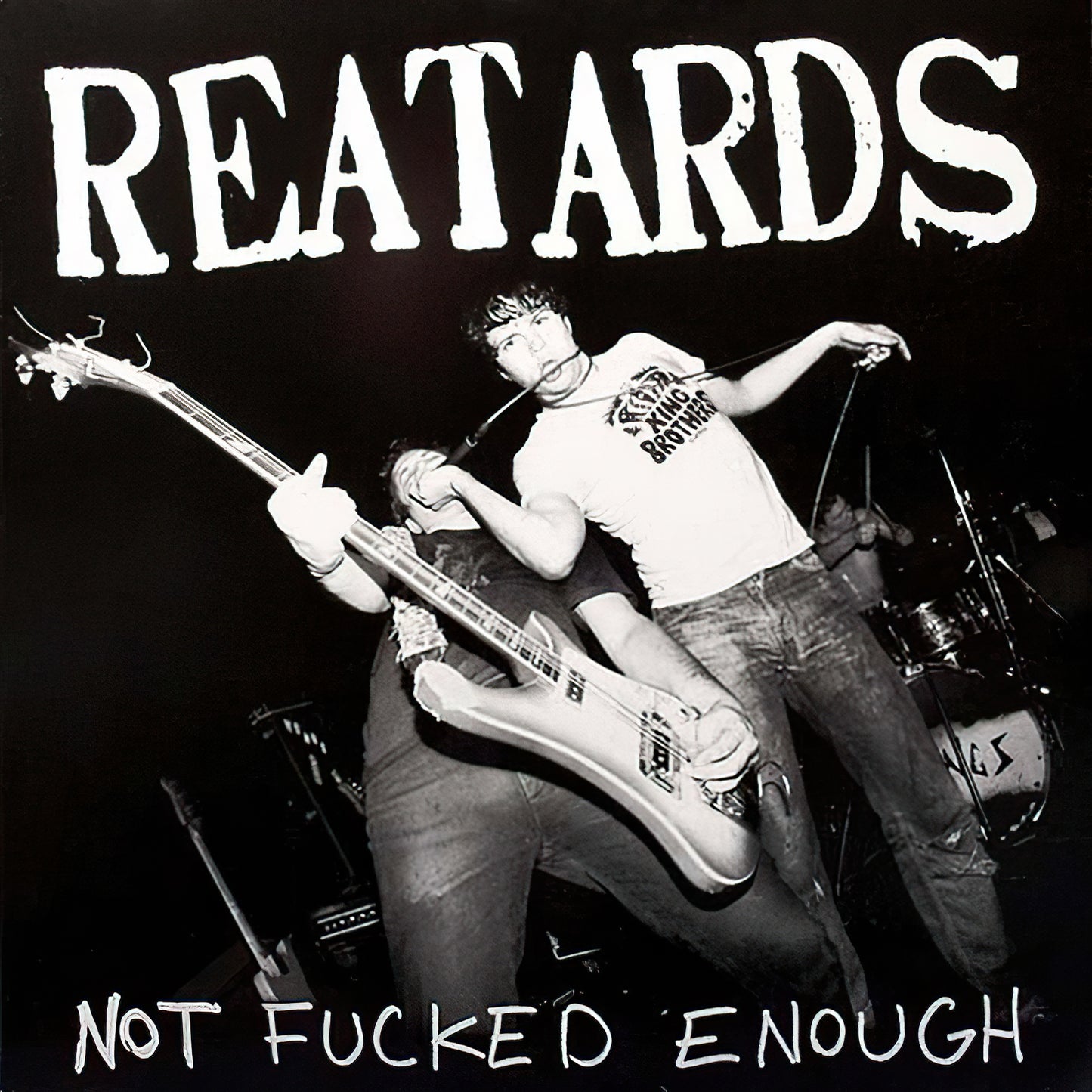 REATARDS - NOT FUCKED ENOUGH