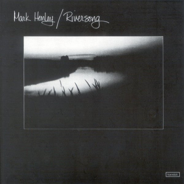 HENLEY, MARK - RIVERSONG
