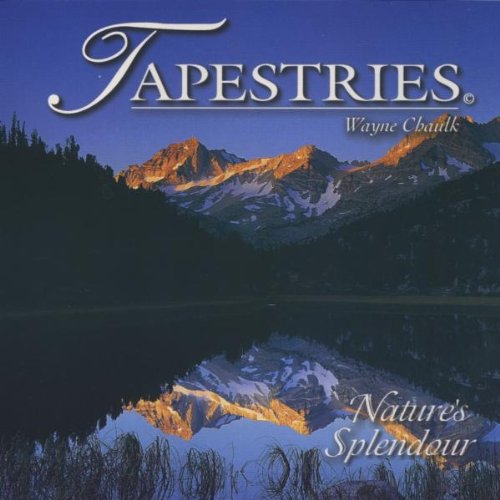 CHAULK, WAYNE - NATURE'S SPLENDOUR