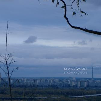 KLANGWART - STADTLANDFLUSS