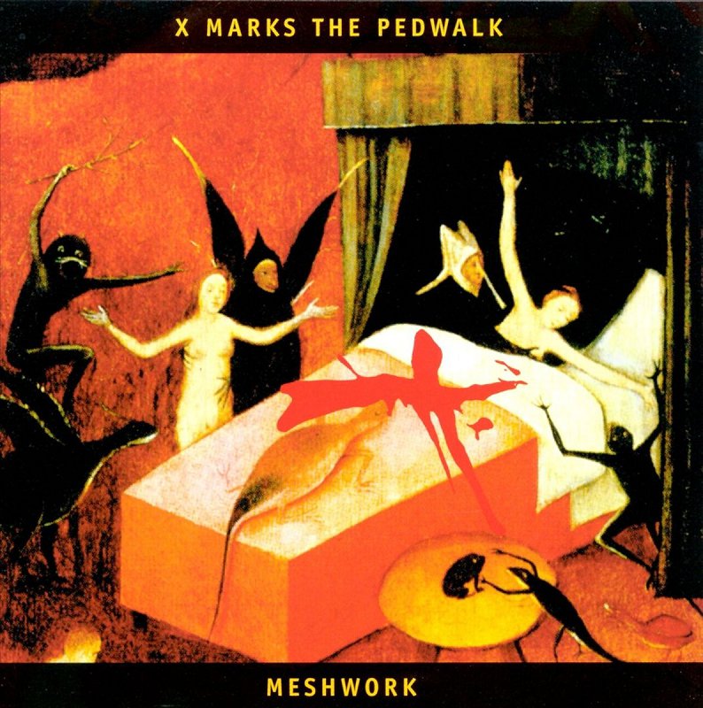 X-MARKS THE PEDWALK - MESHWORK