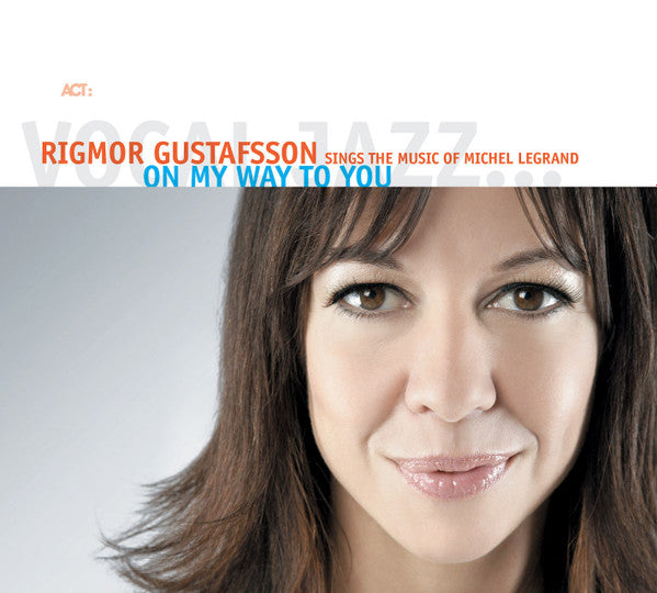 GUSTAFSSON, RIGMOR - ON MY WAY TO YOU
