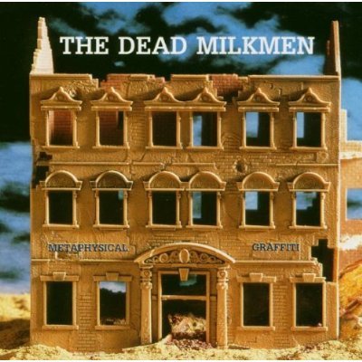DEAD MILKMEN - METAPHYSICAL GRAFFIT
