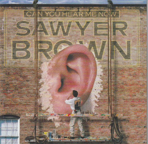 SAWYER BROWN - CAN YOU HEAR ME NOW?