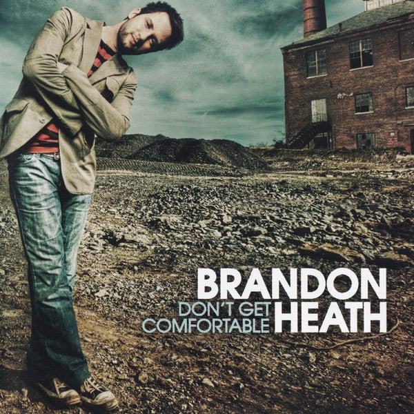 HEATH, BRANDON - DON'T GET COMFORTABLE