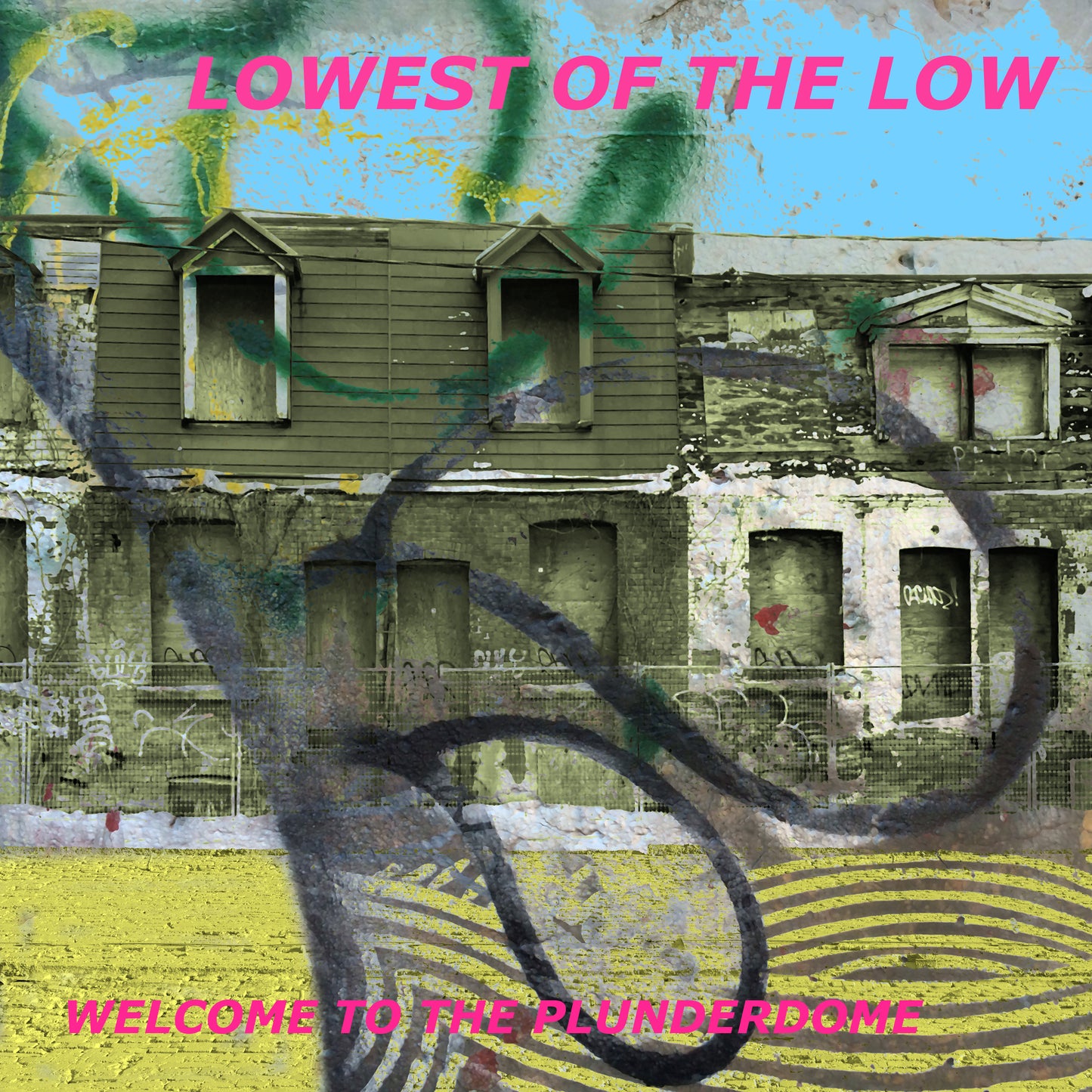 LOWEST OF THE LOW - WELCOME TO THE PLUNDERDOME