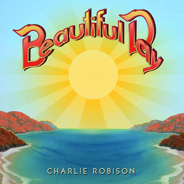 ROBISON, CHARLIE - BEAUTIFUL DAY